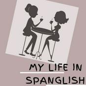 Podcast My life in Spanglish