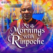 Podcast My Mornings With Rinpoche