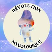 Podcast Révolution Mycologique