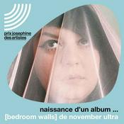 Podcast Naissance d'un album : [bedroom walls] de November Ultra
