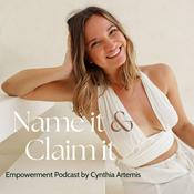 Podcast Name it & Claim it - Empowerment Podcast