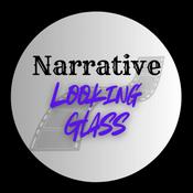 Podcast Narrative Looking Glass