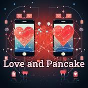 Podcast Love and Pancake