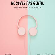 Podcast NE SOYEZ PAS GENTIL