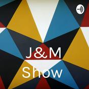 Podcast J&M Show