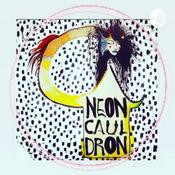Podcast NEON CAULDRON with Alese Osborn
