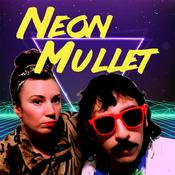 Podcast Neon Mullet
