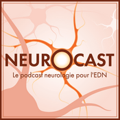 Podcast NeuroCast : le podcast neurologie pour l'EDN