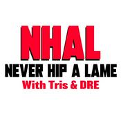 Podcast Never Hip A Lame Podcast