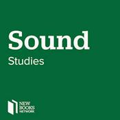 Podcast New Books in Sound Studies