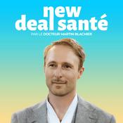 Podcast New deal santé - Martin Blachier