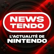 Podcast NEWSTENDO : L'actualité de Nintendo !