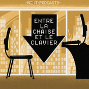 Podcast Entre la chaise et le clavier