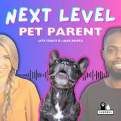 Podcast Next Level Pet Parent