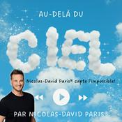 Podcast Nicolas-David Paris capte l'impossible!