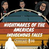 Podcast Nightmares of the Americas: Indigenous Tales