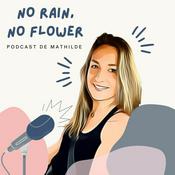 Podcast No rain, no flower 🌧🌷