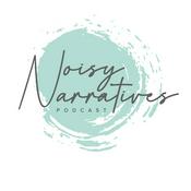 Podcast Noisy Narratives