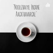 Podcast Noolizhaiyil Insane Aagathavargal