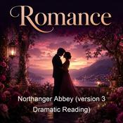 Podcast Northanger Abbey (version 3 Dramatic Reading)