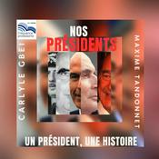 Podcast Nos présidents