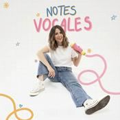Podcast Notes Vocales (envoyées par Margot YMF)