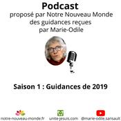 Podcast Notre Nouveau Monde vous partage ici la saison 1 des Guidances de Marie-Odile Sansault