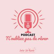 Podcast N'oubliez pas de rêver Saison 2 : (re) définir la réussite