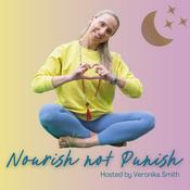 Podcast Nourish NOT Punish with V