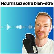 Podcast Nourrissez votre bien-être