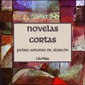Podcast Novelas Cortas de Alarcón by Pedro Antonio de Alarcón y Ariza
