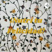 Podcast ¡Nutrí tu Felicidad!