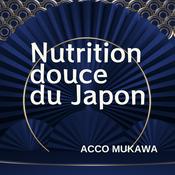 Podcast Nutrition douce du Japon