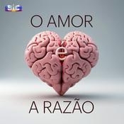 Podcast O Amor é a Razão