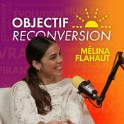 Podcast Objectif Reconversion