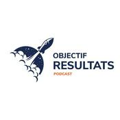 Podcast Objectif Résultats