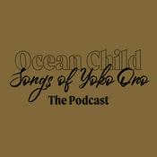 Podcast Ocean Child: Songs of Yoko Ono