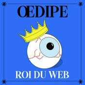 Podcast Œdipe roi du web
