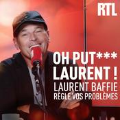 Podcast Oh putain Laurent !