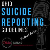 Podcast Ohio Suicide Reporting Guidelines