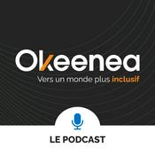 Podcast Okeenea, vers un monde plus inclusif !