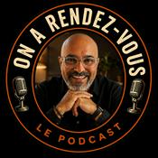 Podcast ON A RENDEZ-VOUS - Le podcast By Pascal Fitoussi