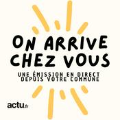 Podcast On arrive chez vous par actu.fr