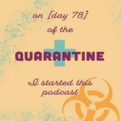 Podcast On day 78 of the quarantine: I started this podcast