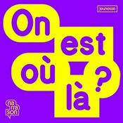 Podcast ON EST OU LA ?