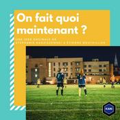 Podcast On fait quoi maintenant?