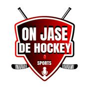 Podcast On jase de Hockey &Sports