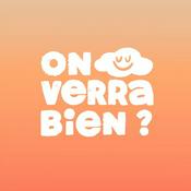 Podcast On verra bien?