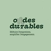Podcast Ondes Durables : Réduire l’empreinte, amplifier l’engagement
