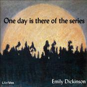 Podcast One day is there of the series by Emily Dickinson (1830 - 1886)